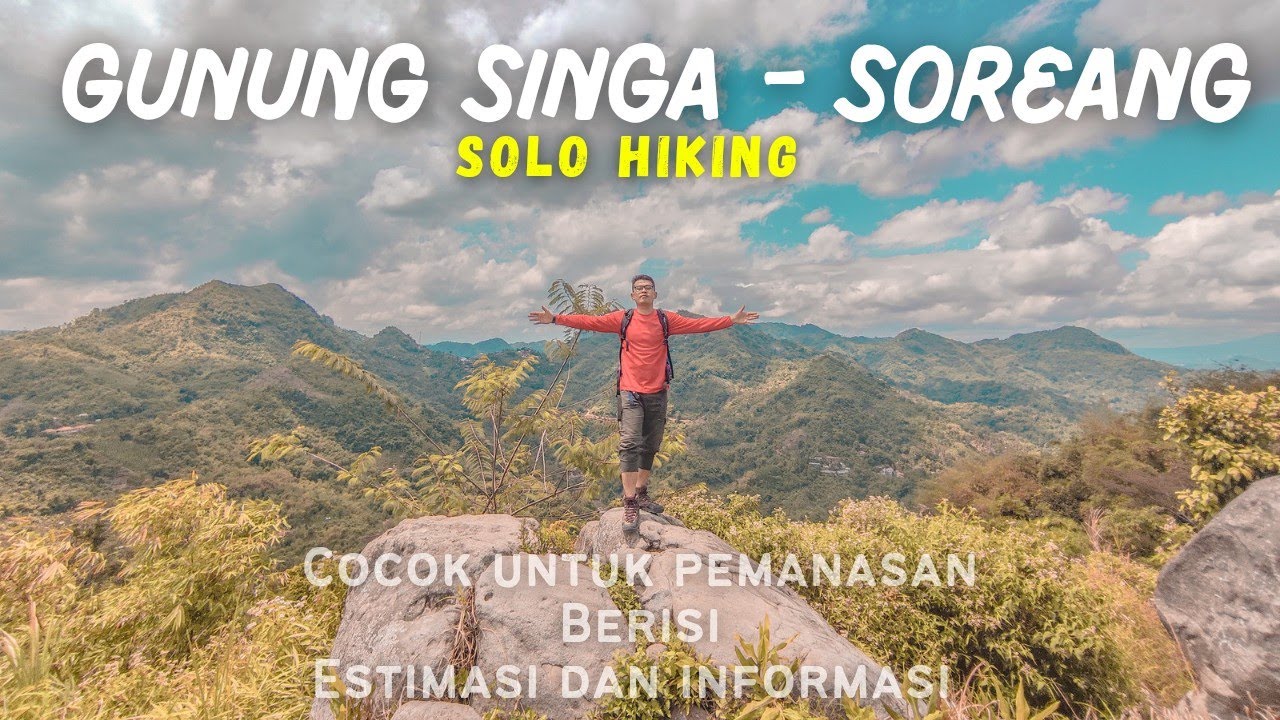 GUNUNG SINGA SOREANG | Estimasi dan Informasi - Solo Hiking