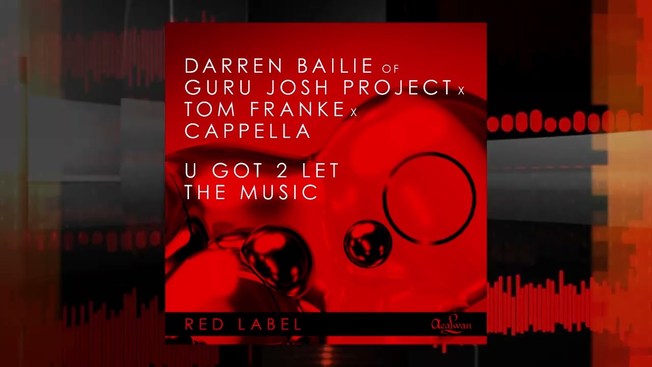 Guru Josh Project x Tom Franke x Cappella - U Got 2 Let The Music