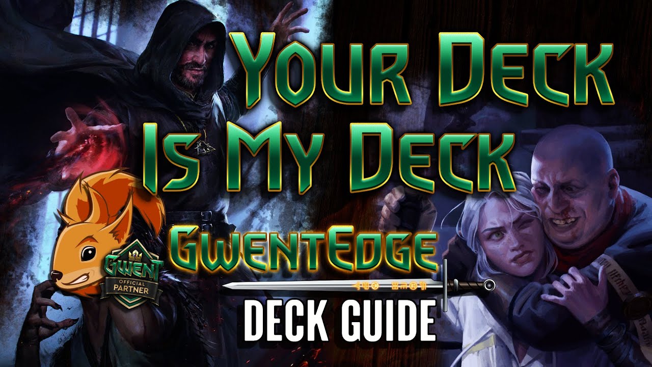 Gwent | YOUR DECK IS MY DECK [NG Spy Assimilate deck guide] - GwentEdge - Gwent Tips & Strategy