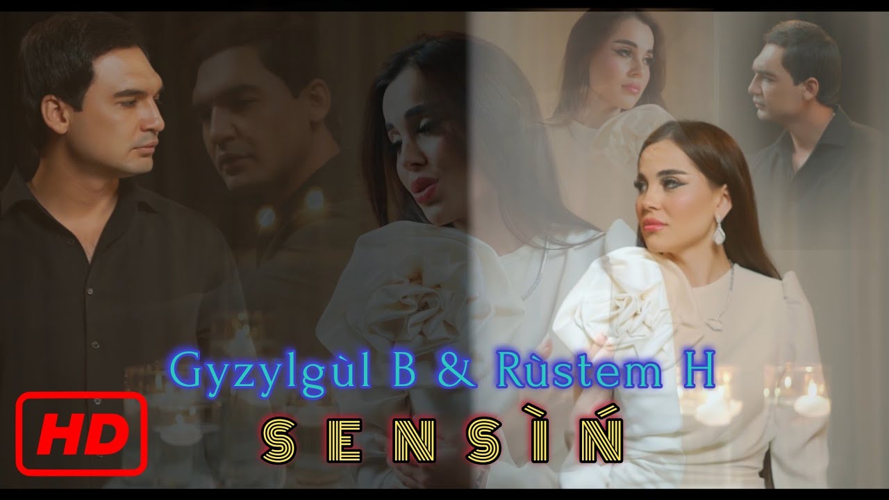 Gyzylgul Babayewa ft Rustem Hally - Sensin // 2024 Official Video Best Hit ( Onyansyn Mensiz )