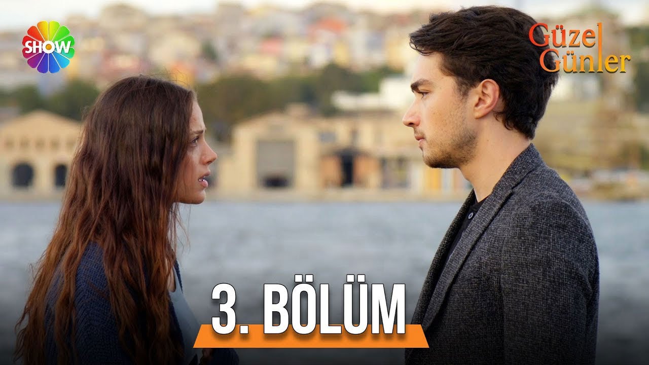 Güzel Günler 3. Bölüm @guzelgunlerdizi
