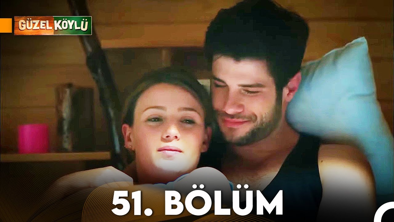 Güzel Köylü 51. Bölüm Full HD