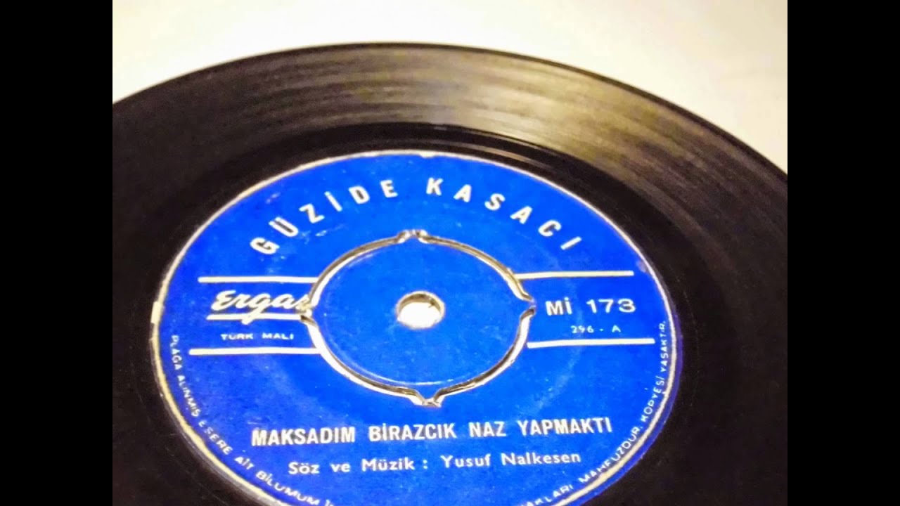 güzide kasacı maksadım birazcık naz yapmaktı yitirmişim ben gülümü PLAK VINYL RECORD 7