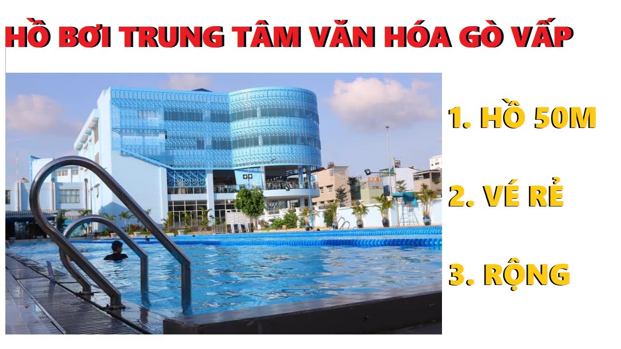 Hồ Bơi Trung Tâm Văn Hóa Quận Gò Vấp | Review Hồ Bơi #26 | Swimming Pools In VietNam