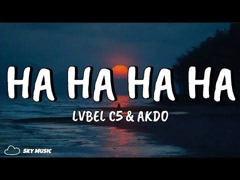 HA HA HA HA - LVBEL C5 & AKDO (Official Lyric Video)