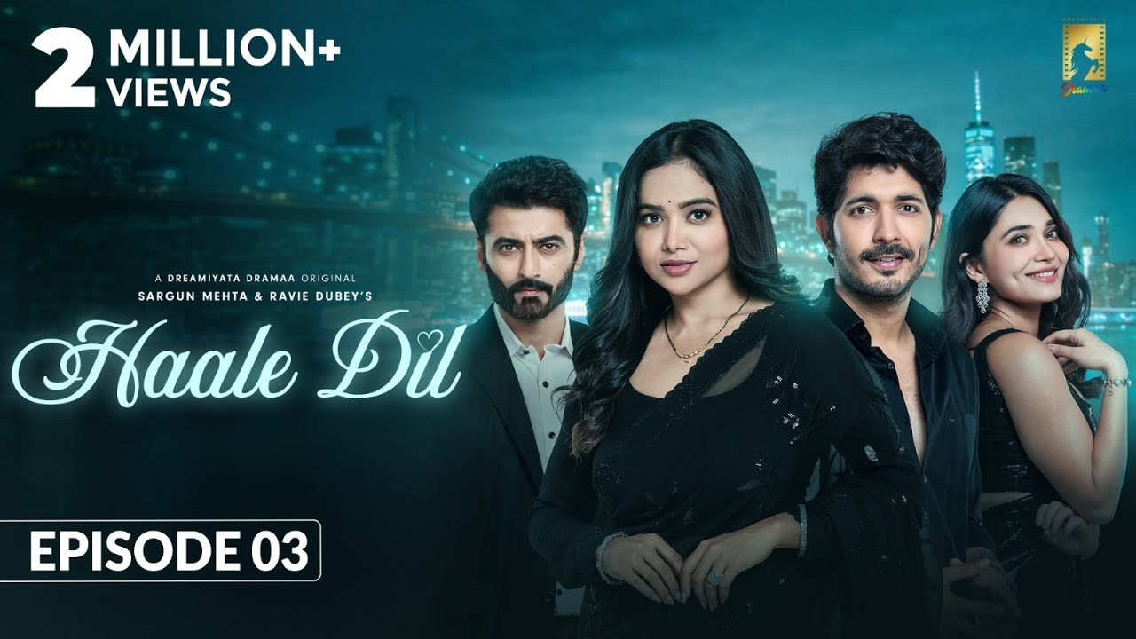 Haale Dil (Episode 3) Manisha Rani | Nishank Verma | Harshad Arora | Jenifer Emmanuel | Sargun Mehta