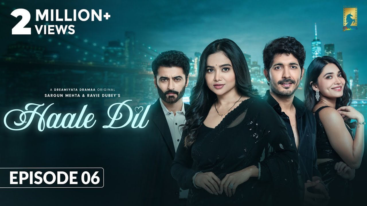 Haale Dil (Episode 6) Manisha Rani | Nishank Verma | Harshad Arora | Jenifer Emmanuel | Sargun Mehta