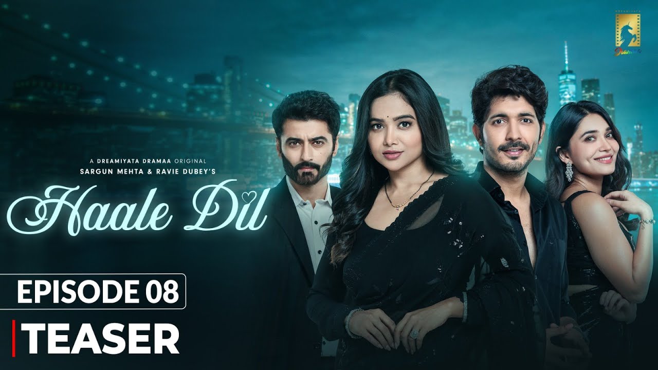 Haale Dil (Episode 8 - Teaser) Manisha Rani | Nishank Verma | Sargun Mehta | Ravie Dubey