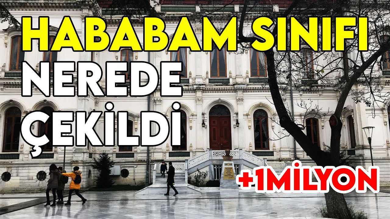 HaBaBam Sınıfı - YeşilÇam Filmleri Nerede Çekildi? #1