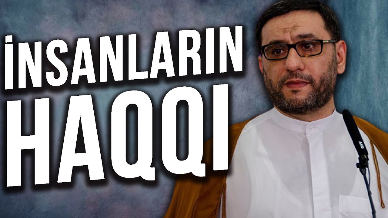 Hacı Şahin - insanların haqqı