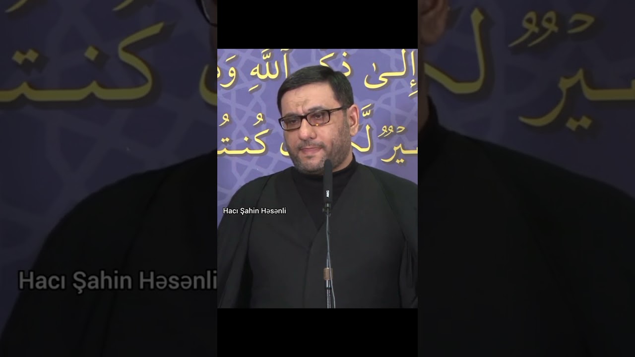 Hacı Şahin bu dünya əbədi yer deyil
