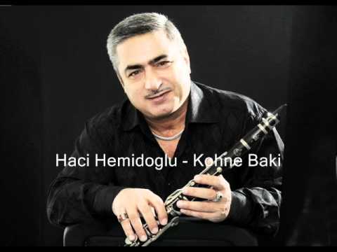 Haci Hemidoglu - Kohne Baki