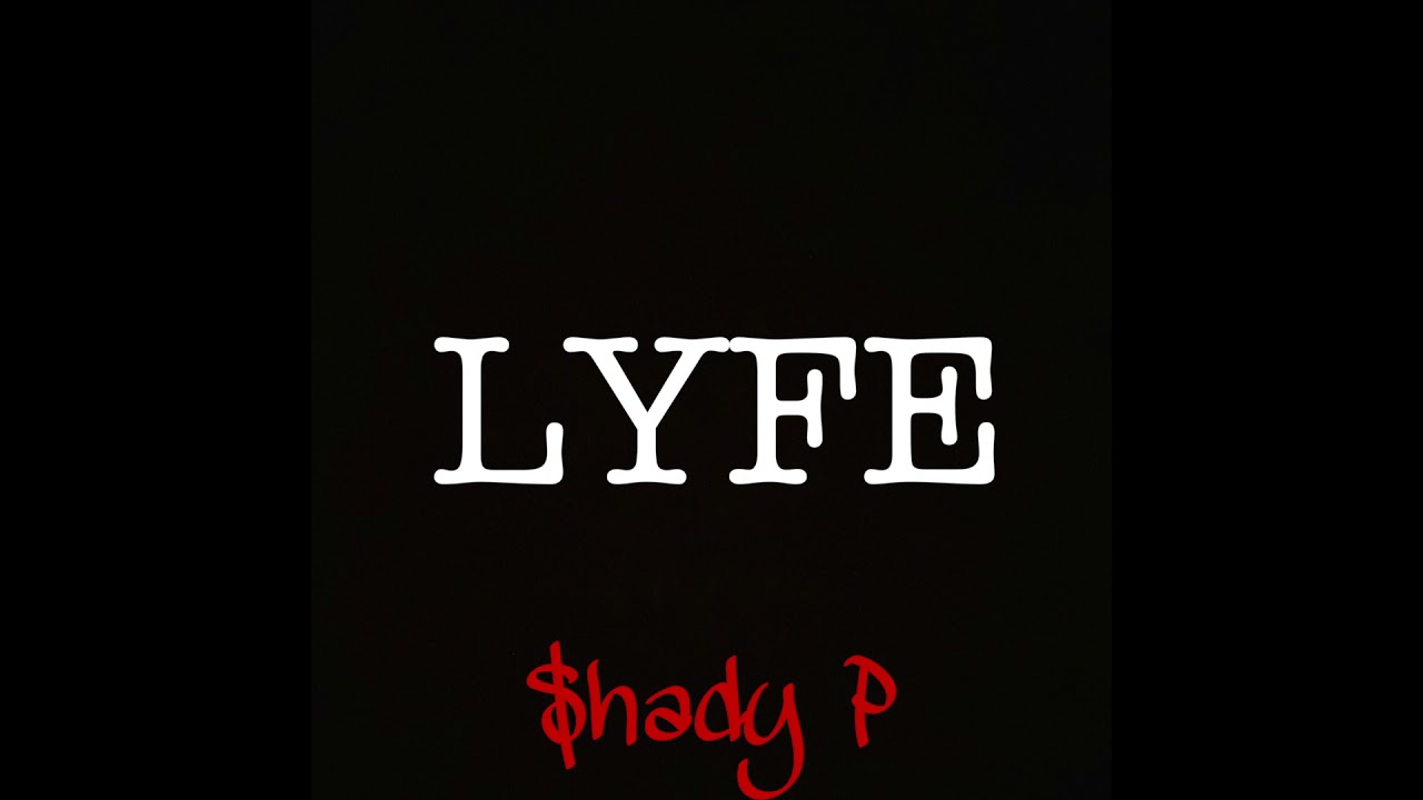 $hady P- LYFE (prod. by Tagg OTB)