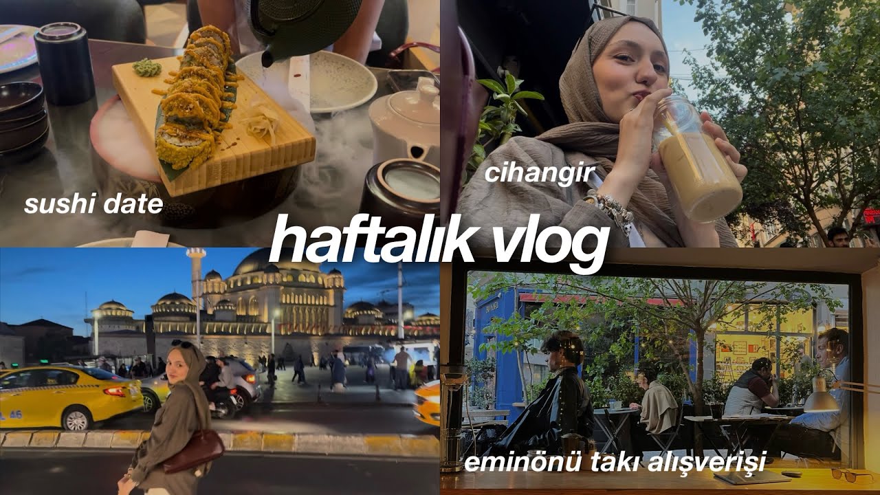 haftalık vlog | eminönü takı alışverişi, sushi, üniversite yaşamı, univlog