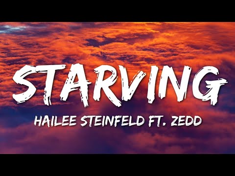 Hailee Steinfeld, Grey - Starving (Lyrics) ft. Zedd