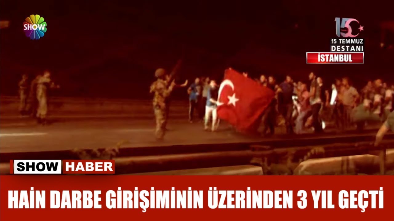 Hain darbe girişiminin üzerinden 3 yıl geçti
