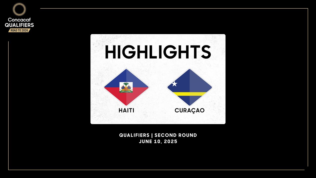 Haiti vs Curaçao | Concacaf Qualifiers - Road to 2026 | Highlights