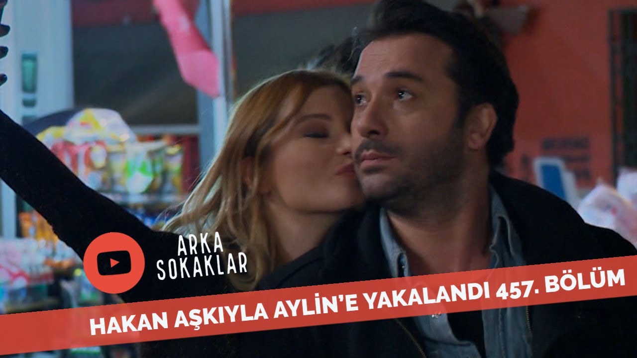 Hakan Aşkıyla Aylin'e Yakalandı 457. Bölüm