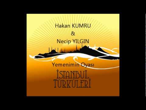 Hakan KUMRU & Necip YILGIN-Yemenimin Oyası