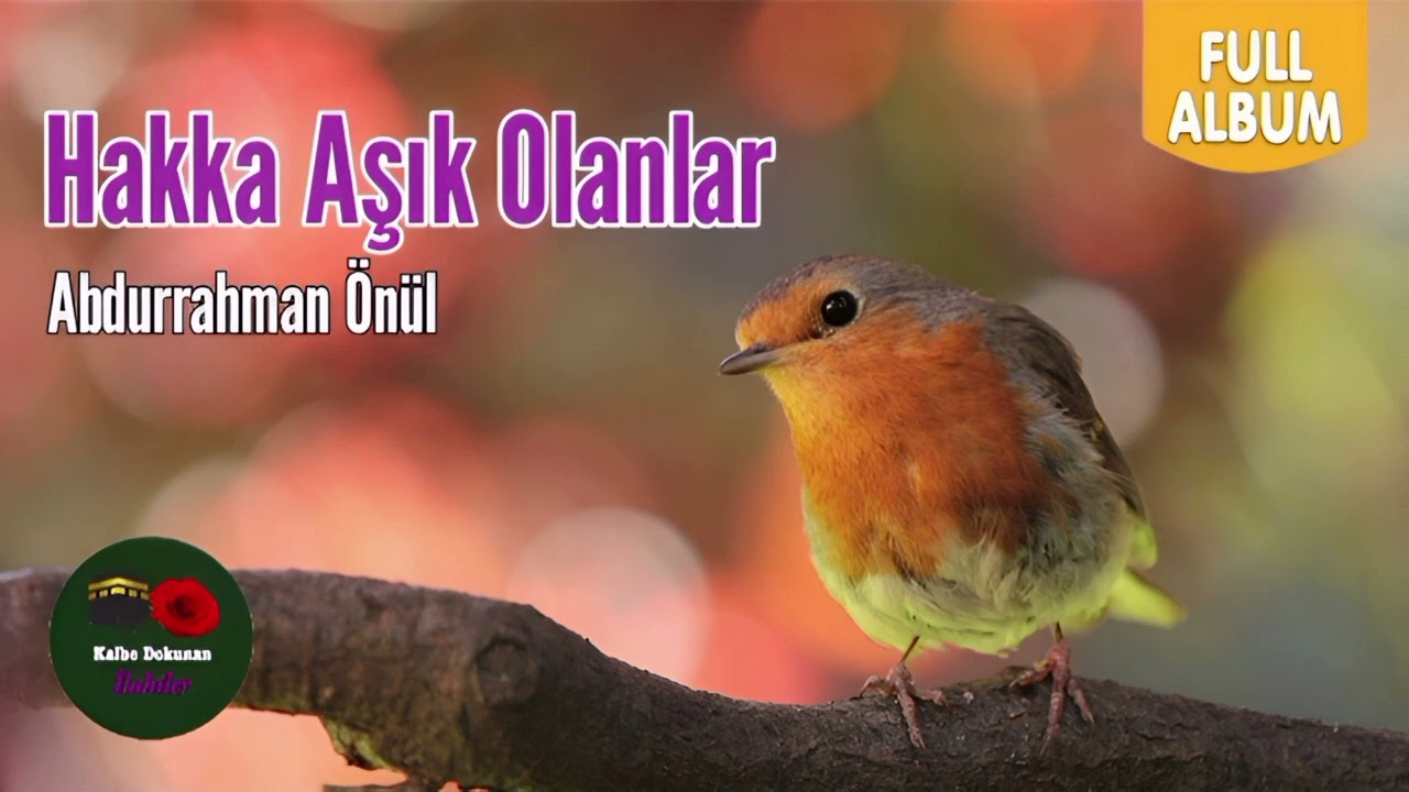 Hakka Aşık Olanlar -Abdurrahman Önül -Full Albüm