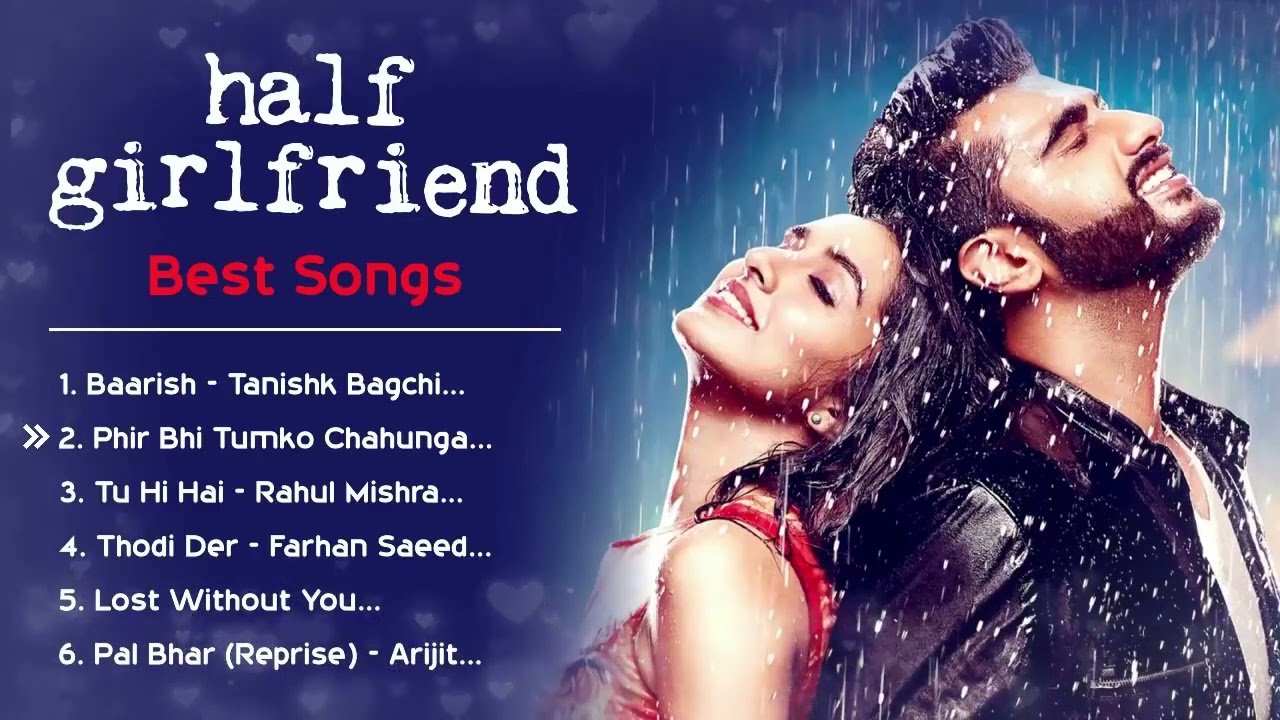 Half Girlfriend Movie All Mp3 Songs | Shraddha Kapoor & Arjun Kapoor |