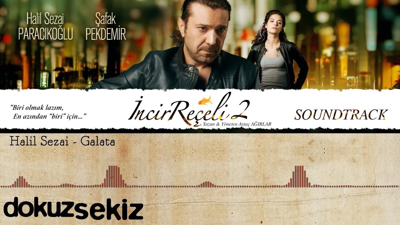 Halil Sezai - Galata (İncir Reçeli 2 / Soundtrack)