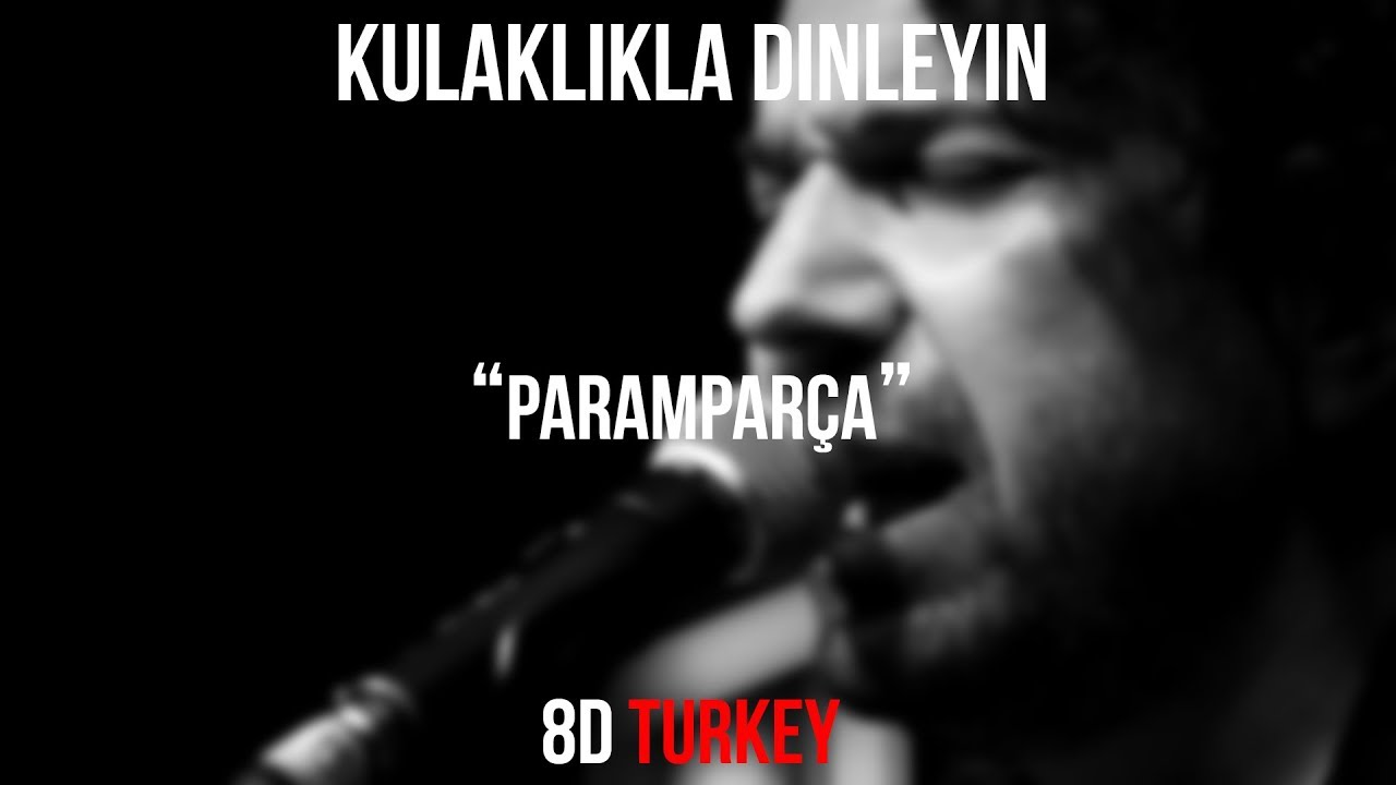 Halil Sezai - Paramparça (8D VERSION)