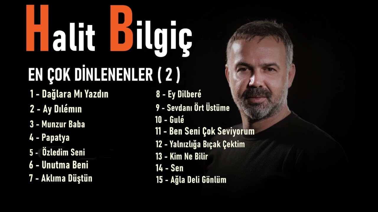 Halit Bilgiç - EN ÇOK DİNLENENLER ( 2 )