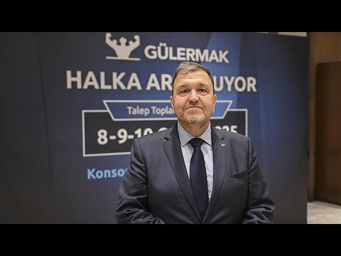 Halka arz olan Gülermak'ı (GLRMK) yönetim kurulu üyesi anlatıyor