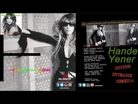 Hande Yener - Duyduk Duymadık Demeyin