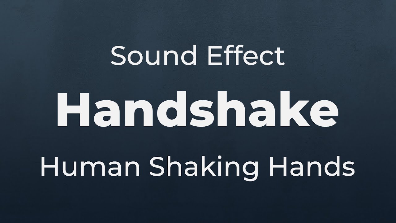 Handshake Human Shaking Hands Clap Sound Effect | SFX Free for Non-Profit Projects