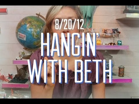 Hang out with Beth LIVE at 4pm! - 8/20/12 (Full Ep)
