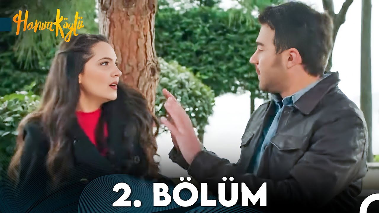 Hanım Köylü 2. Bölüm (FULL HD)