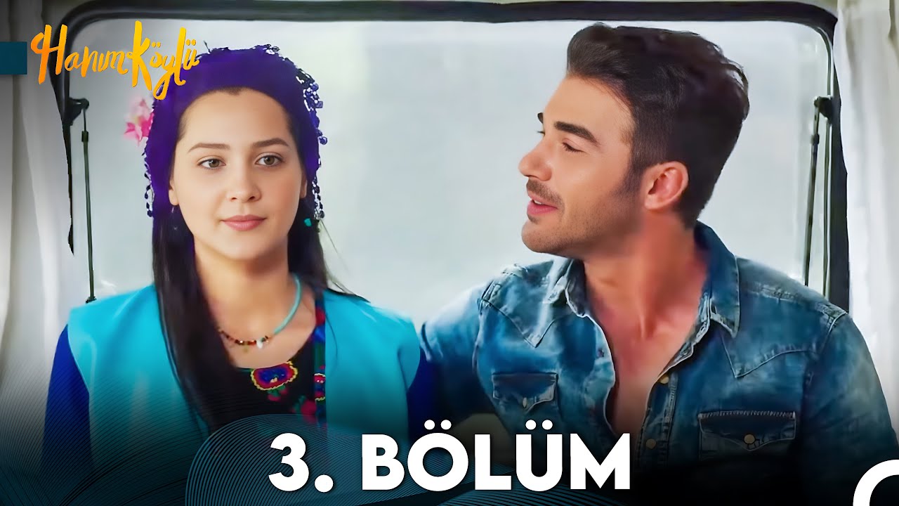 Hanım Köylü 3. Bölüm (FULL HD)