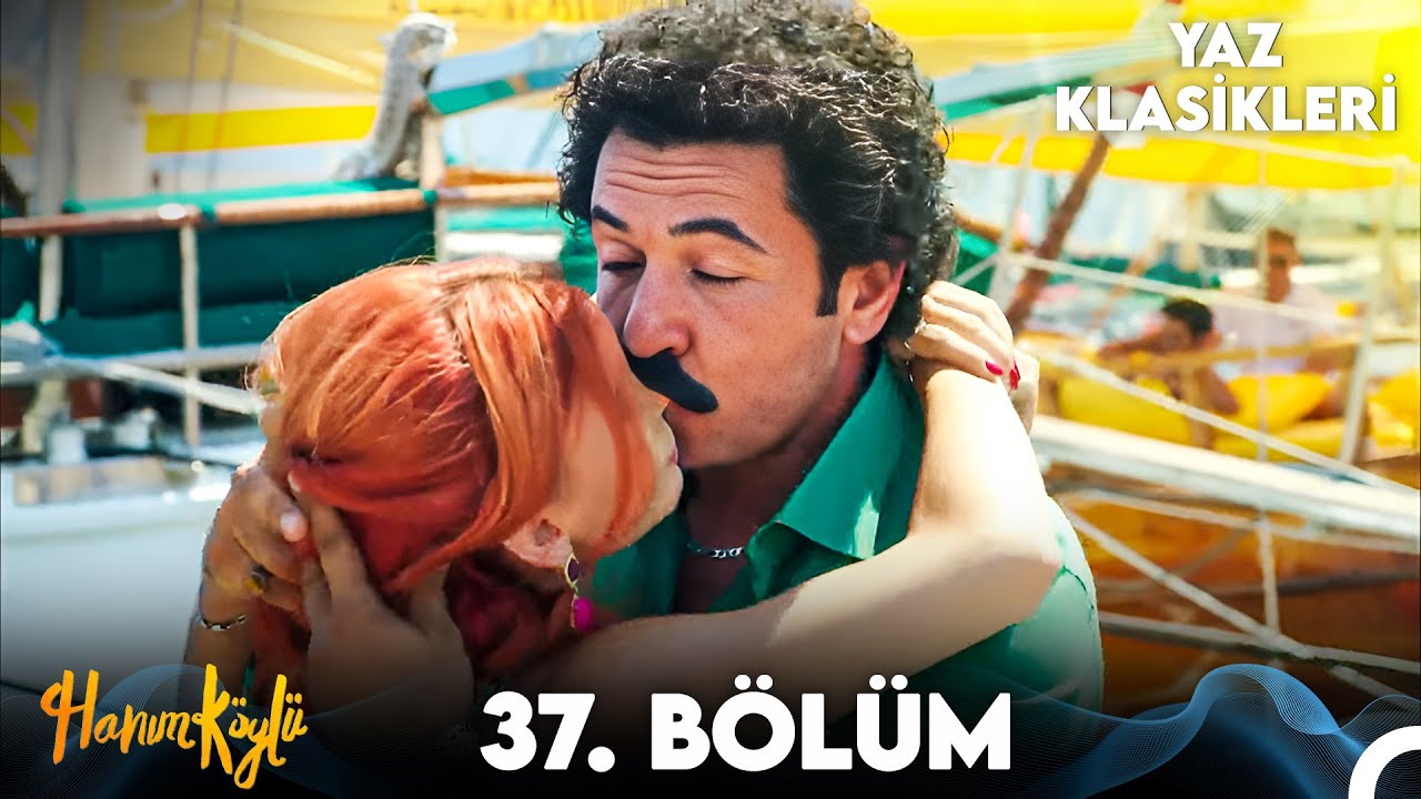 Hanım Köylü 37. Bölüm (YAZ KLASİKLERİ)