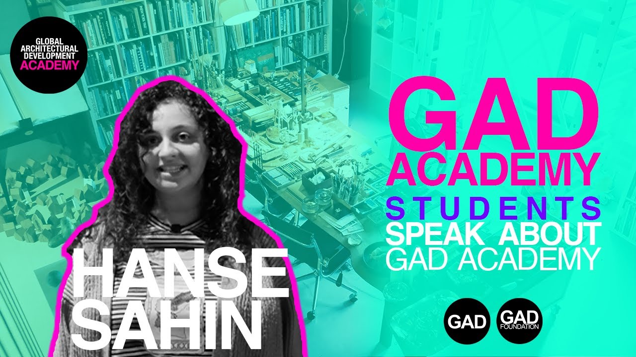 Hanse Ceren Şahin, Certificate Student at GAD Academy, GAD Academy 2021-2022