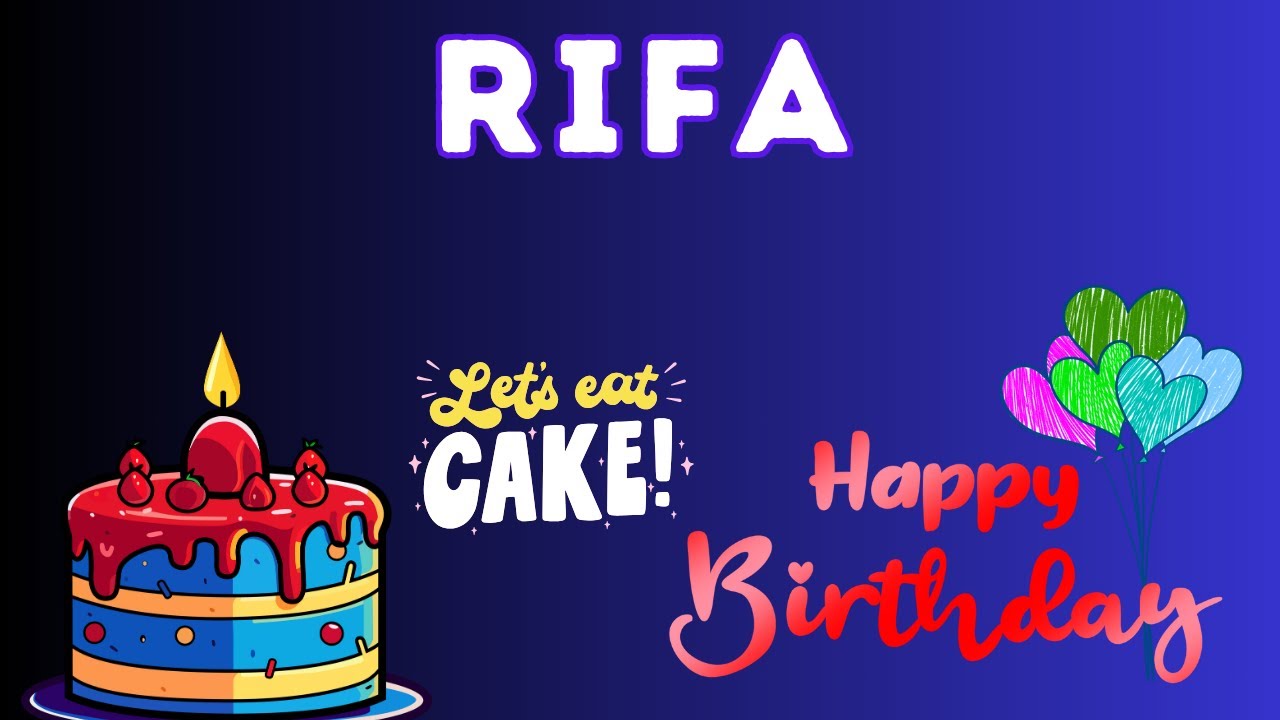 Happy Birthday Rifa, Birthday of Rifa, Best Birthday Wishes
