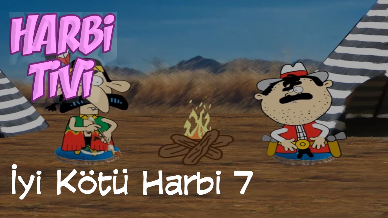 Harbi Tivi - İyi Kötü Harbi 7