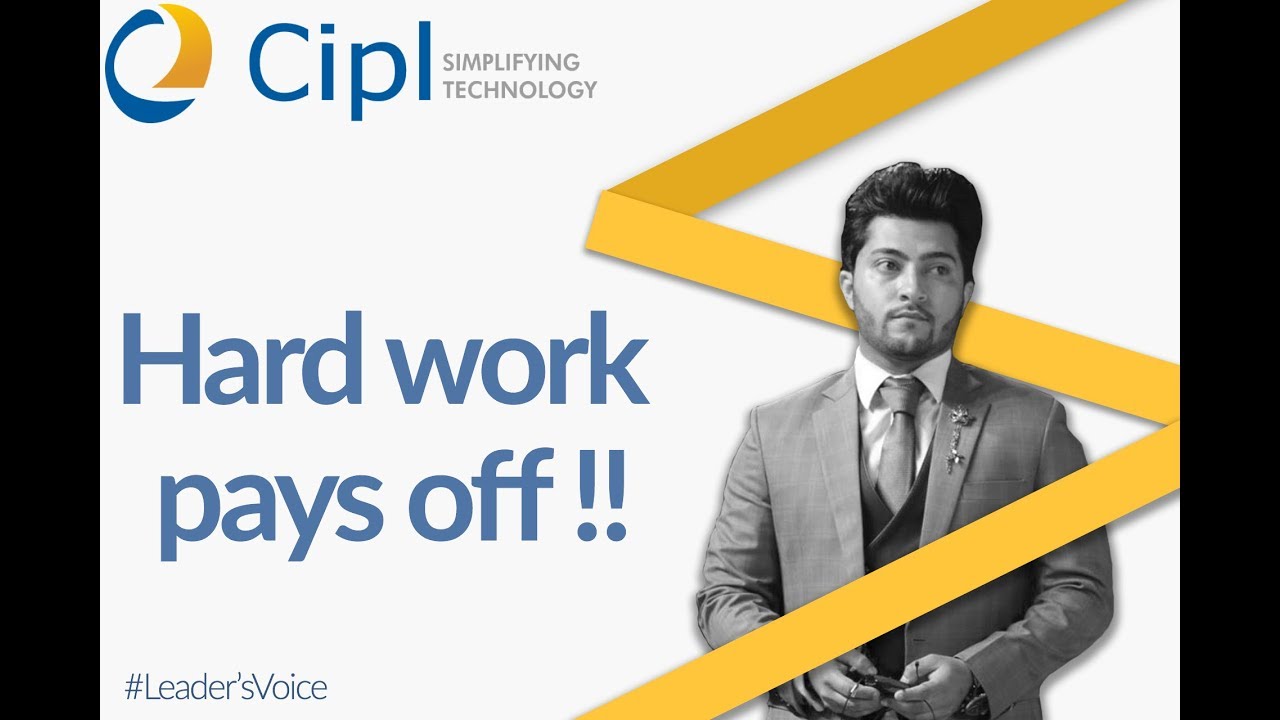 Hard Work Pay Off | CIPL  Review by Mr. Shashank Bali