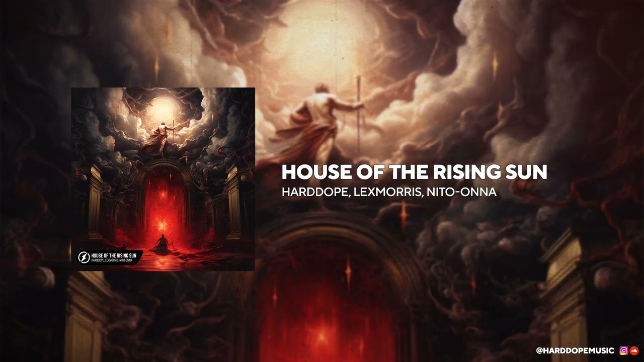 Harddope, LexMorris, Nito-Onna - House Of The Rising Sun [Official Audio]