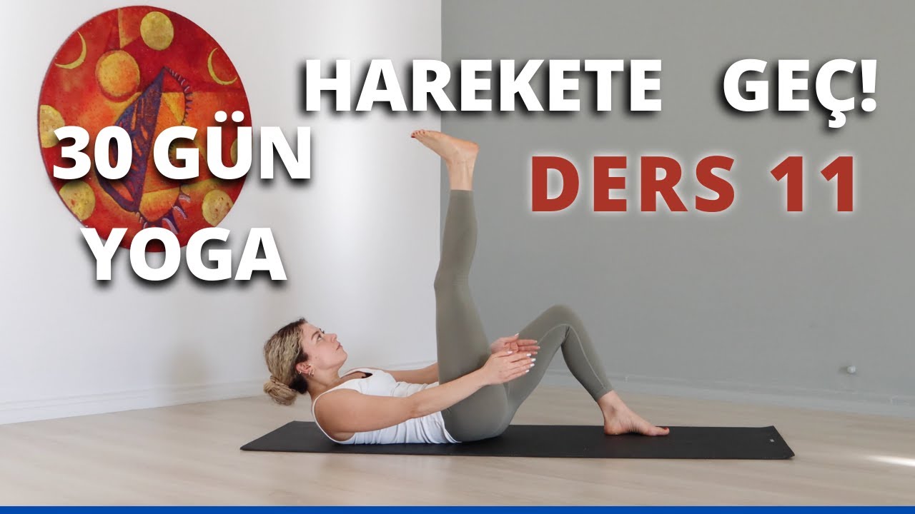 Harekete Geç! | Ders 11 - CORE | 30 Gün Yoga (Her Seviyeye Uygun)