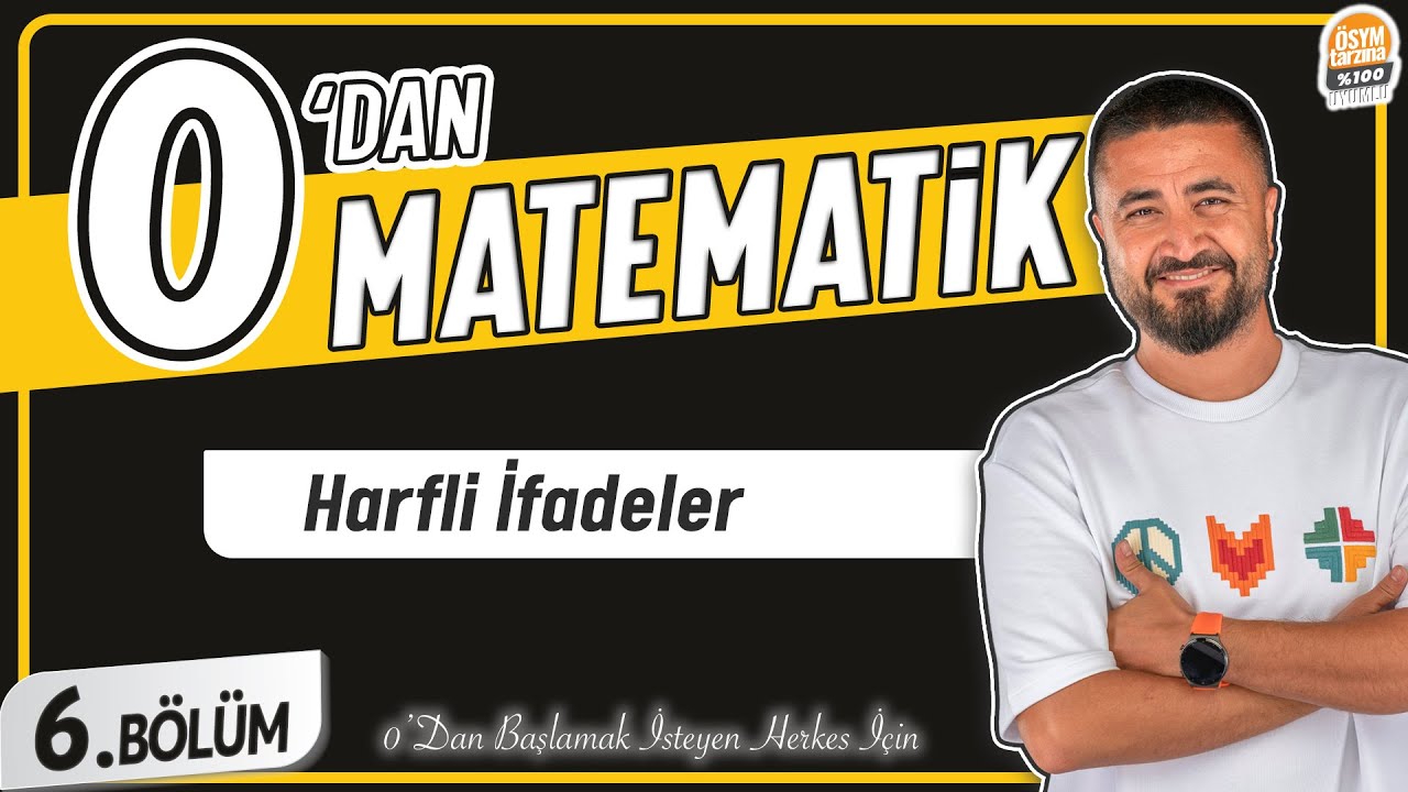 Harfli İfadeler | 6.BÖLÜM Konu Anlatımı | 0' DAN MATEMATİK