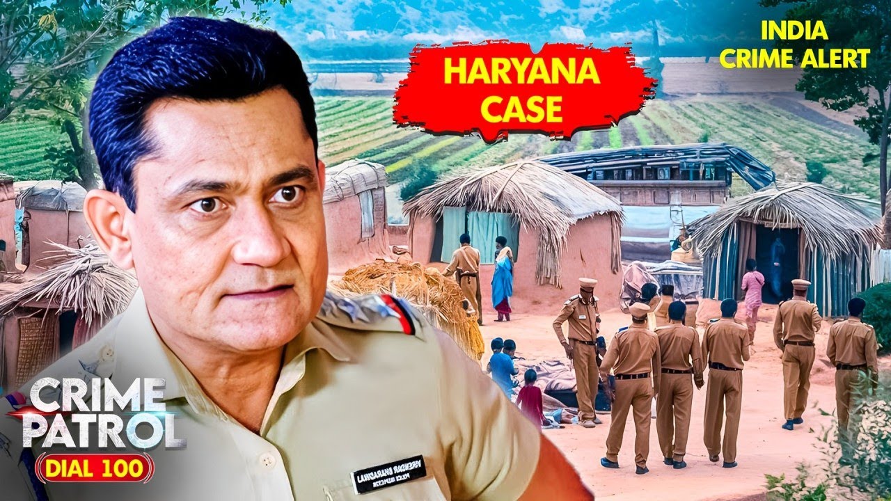 Haryana Case | हरियाणा Police के पास आया Jagat का अजीब केस | Crime Patrol | Mystery | Full Episode