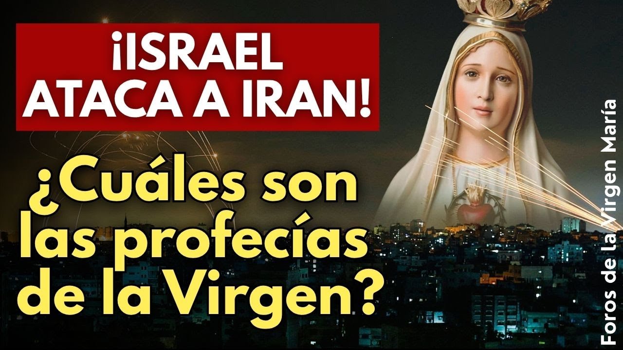 Has the War the Virgin Warned About Already Begun with Israel vs. Iran?