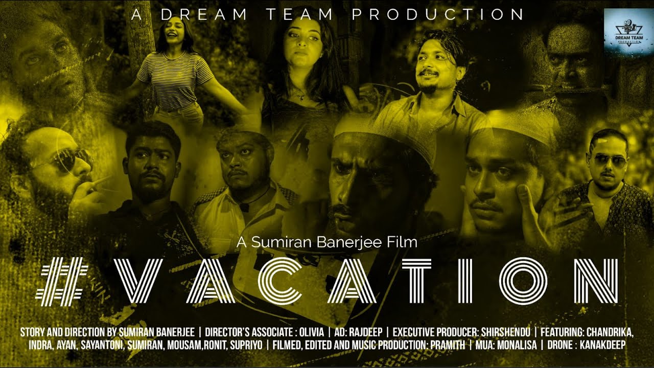 HASHTAG VACATION : Official Film | BENGALI SHORT FILM 2024 | DREAM TEAM PRODUCTIONS
