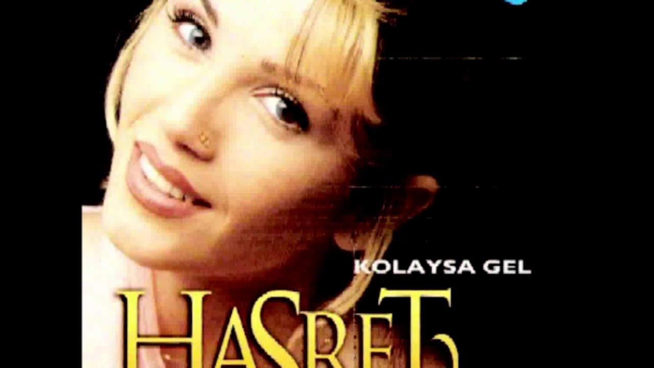 Hasret - Kolaysa Gel