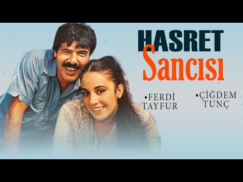 Hasret Sancısı (1982) - Ferdi Tayfur & Çiğdem Tunç