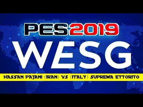 HASSAN PAJANI VS SUPREMA ETTORITO - SEMI FINAL PRO EVOLUTION SOCCER 2019 WESG