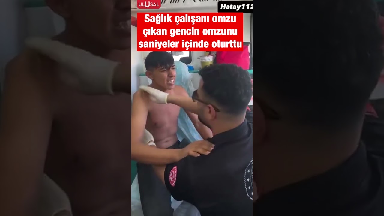 Hatay'da bir sağlık çalışanı omzu çıkan gencin omzunu böyle oturttu #shorts #hatay #keşfet