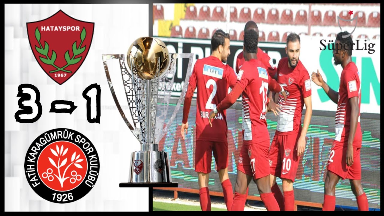 Hatayspor 3 - 1 Fatih Karagümrük | Maç Özeti | Süper Lig